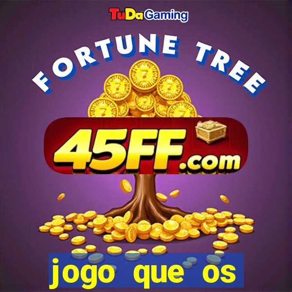 jogo que os famosos jogam para ganhar dinheiro